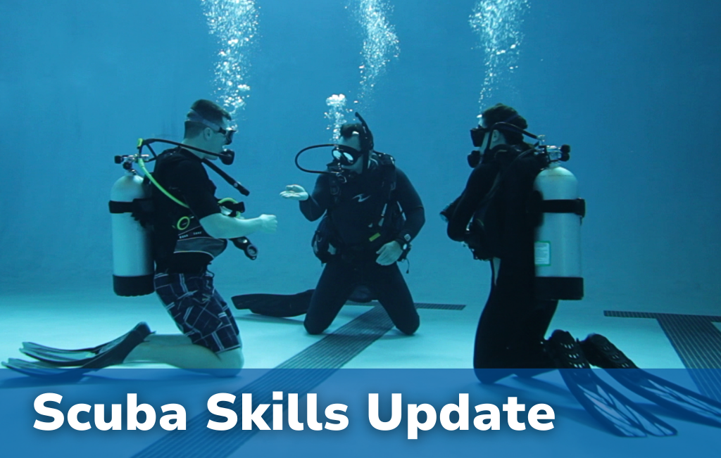 Scuba Skills Update Scuba Skills Update